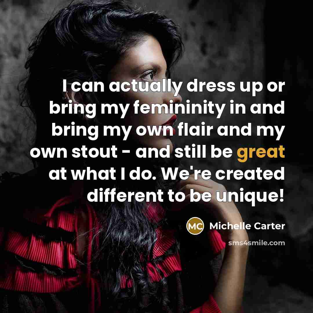 “I can actually dress up or bring my femininity in…” quote by Michelle Carter