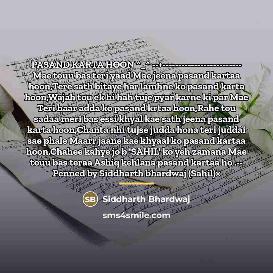 “PASAND KARTA HOON ^_^ --+------------------------- Mae touu bas teri yaad…” quote by Siddharth Bhardwaj