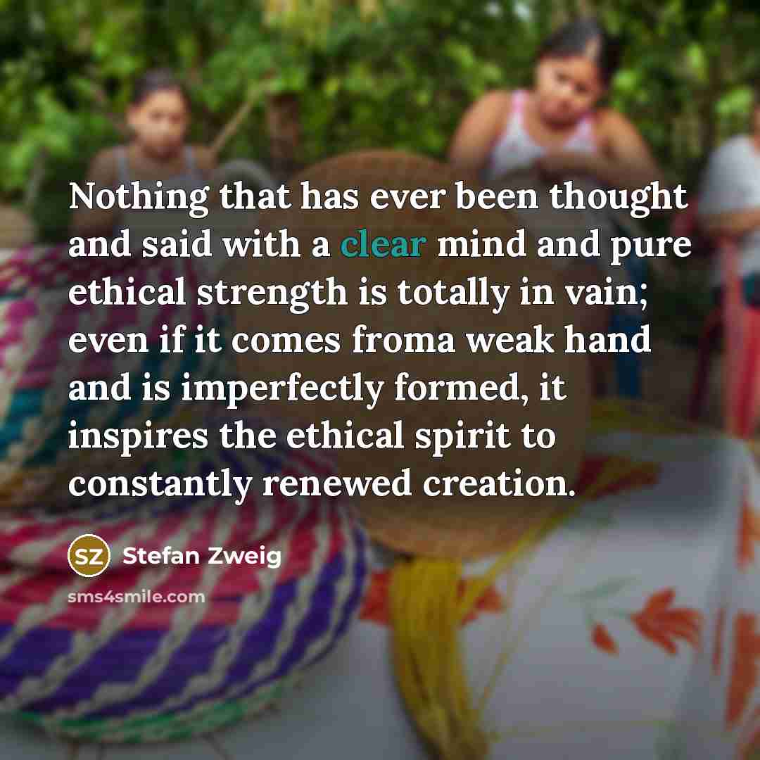 “Nothing that has ever been thought and said with a…” quote by Stefan Zweig