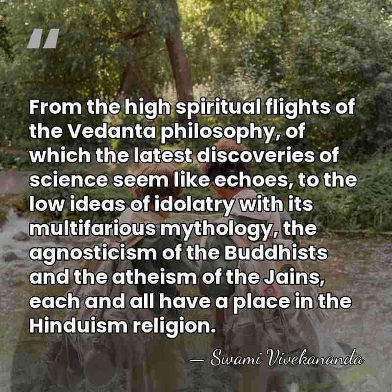 From the high spiritual flights of the Vedanta philosophy, of which the&hellip; - Swami Vivekananda
