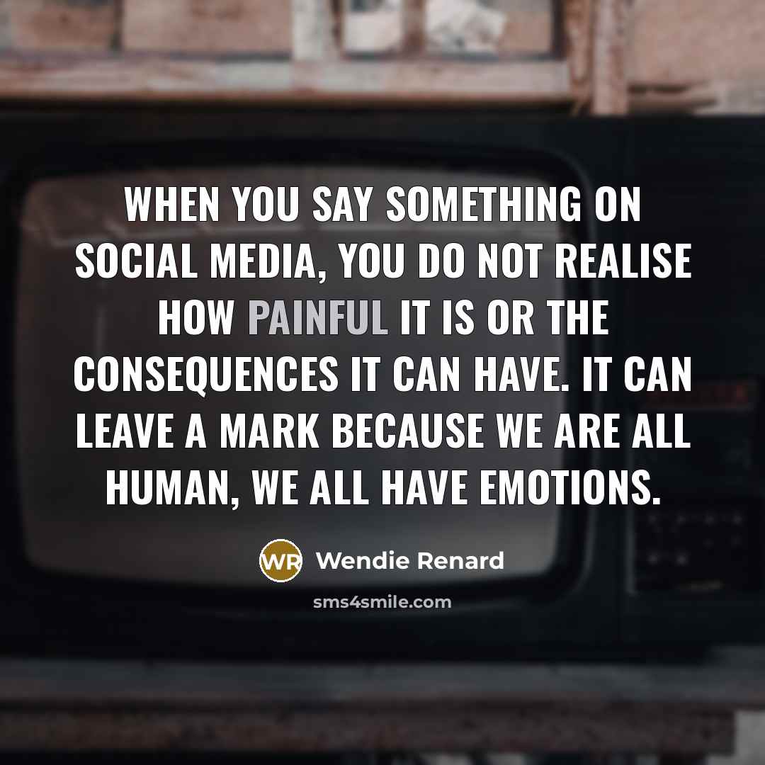 “When you say something on social media, you do not…” quote by Wendie Renard