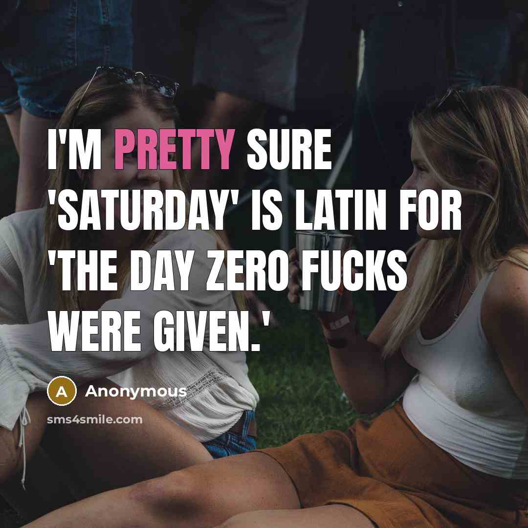 “I'm pretty sure 'Saturday' is Latin for 'The day Zero…” quote by Anonymous