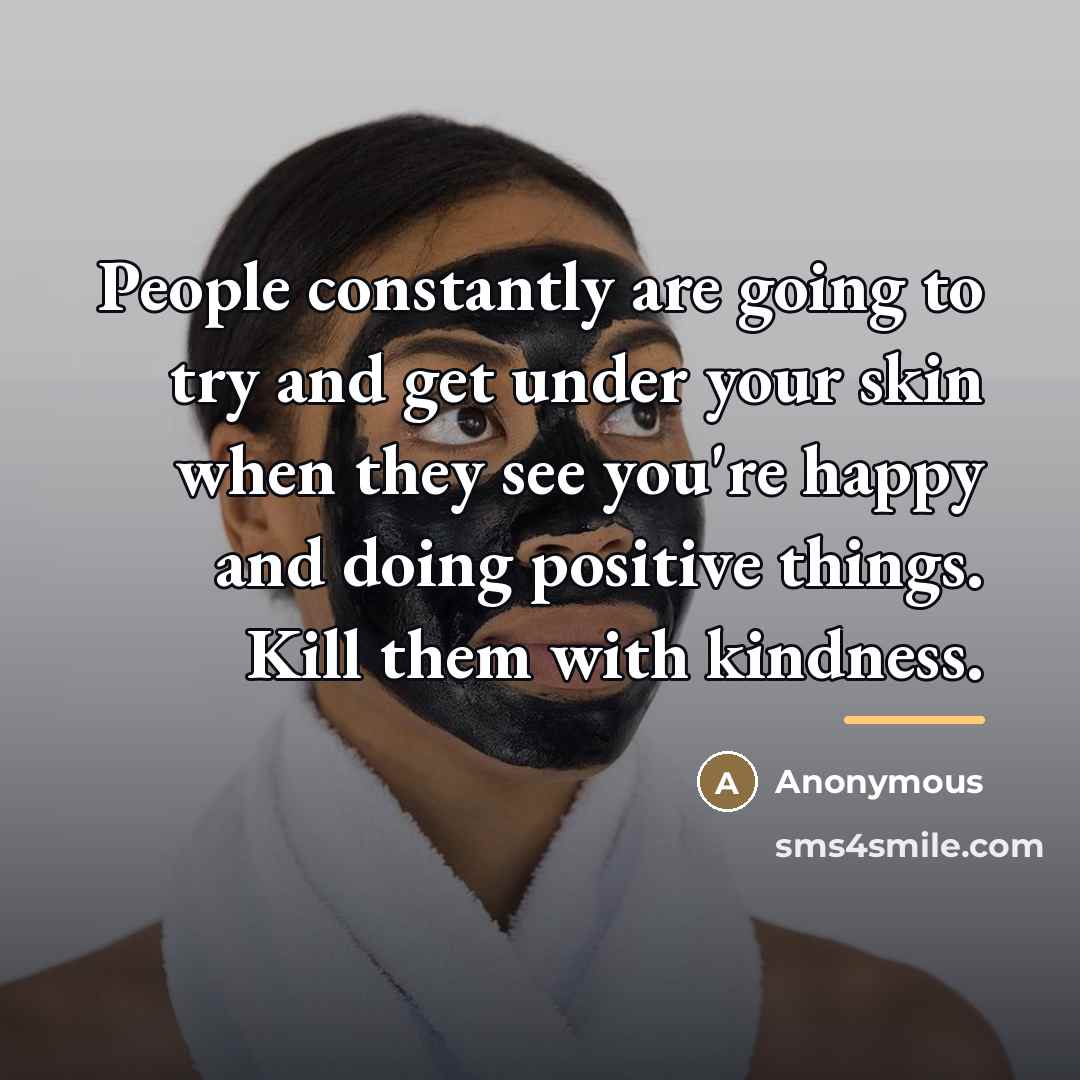 “People constantly are going to try and get under your…” quote by Anonymous