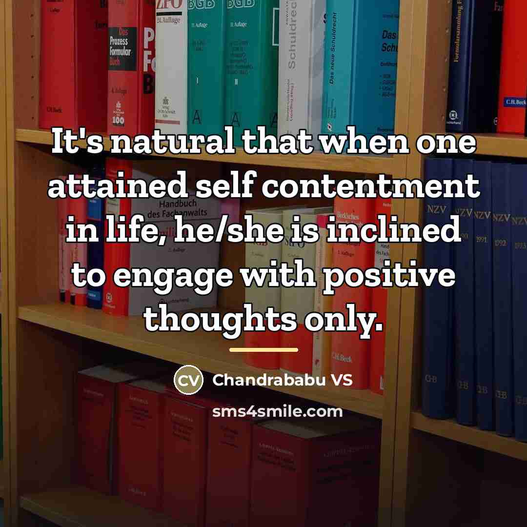 “It's natural that when one attained self contentment in life,…” quote by Chandrababu VS