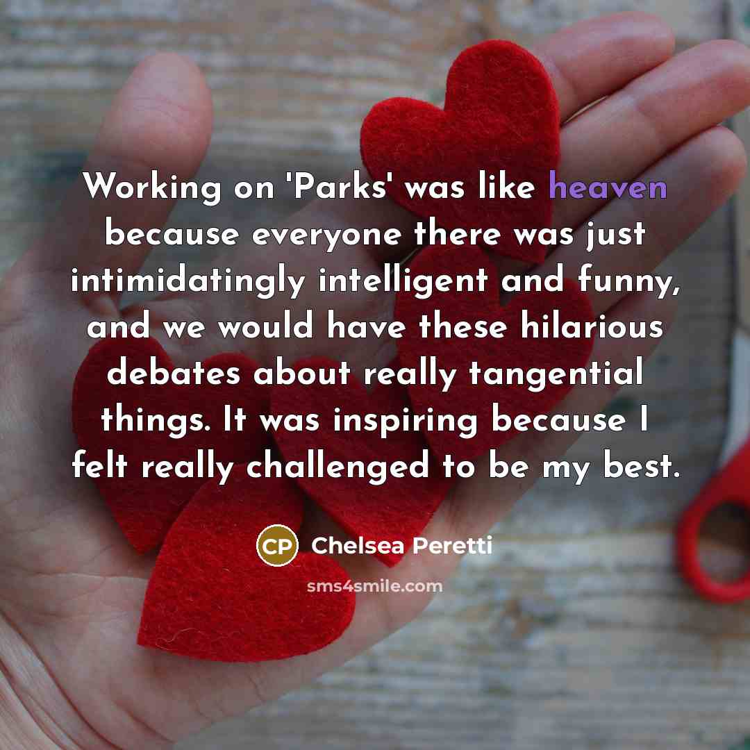 “Working on 'Parks' was like heaven because everyone there was…” quote by Chelsea Peretti