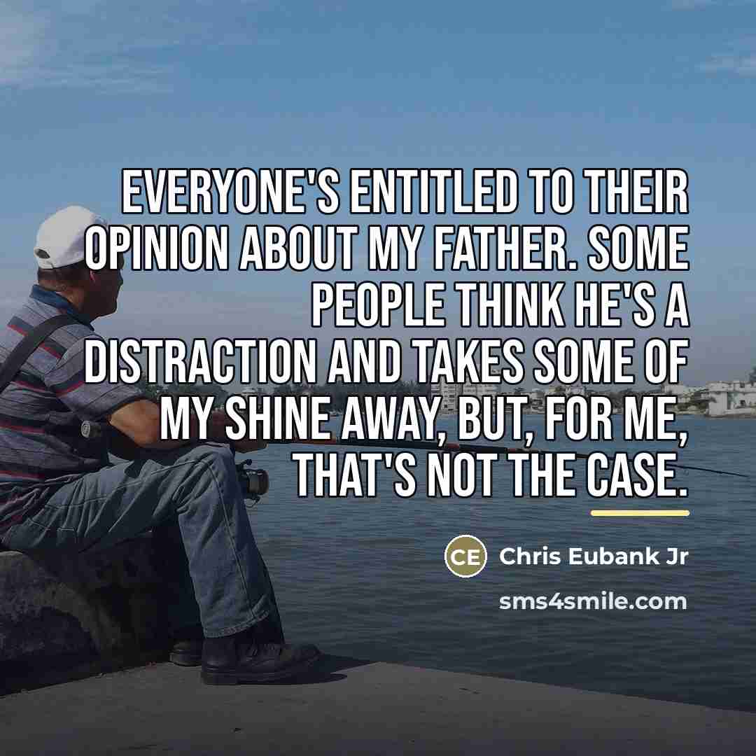 “Everyone's entitled to their opinion about my father. Some people…” quote by Chris Eubank Jr