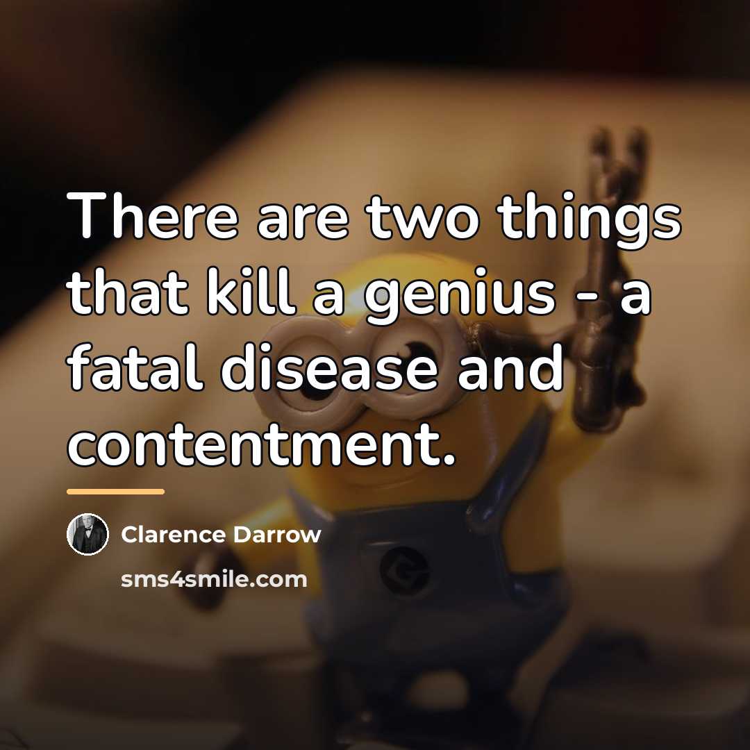 “There are two things that kill a genius - a…” quote by Clarence Darrow