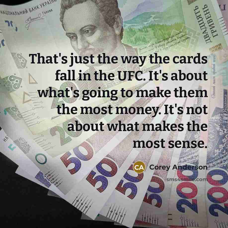 “That's just the way the cards fall in the UFC.…” quote by Corey Anderson