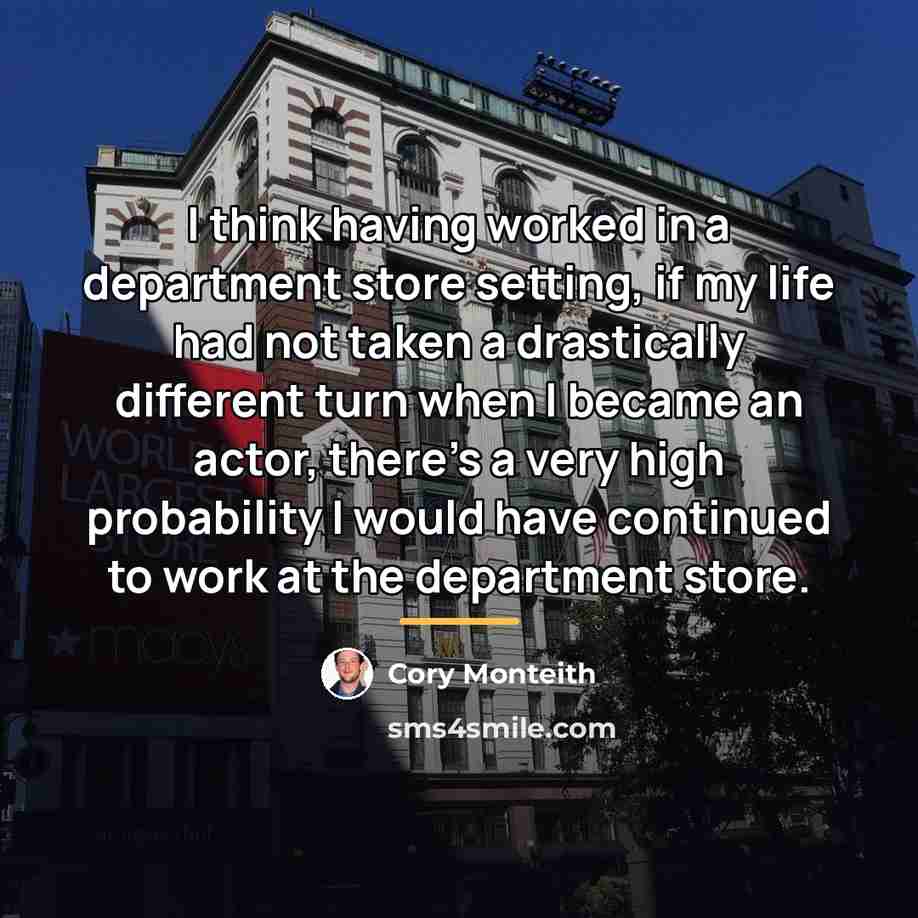 “I think having worked in a department store setting, if…” quote by Cory Monteith