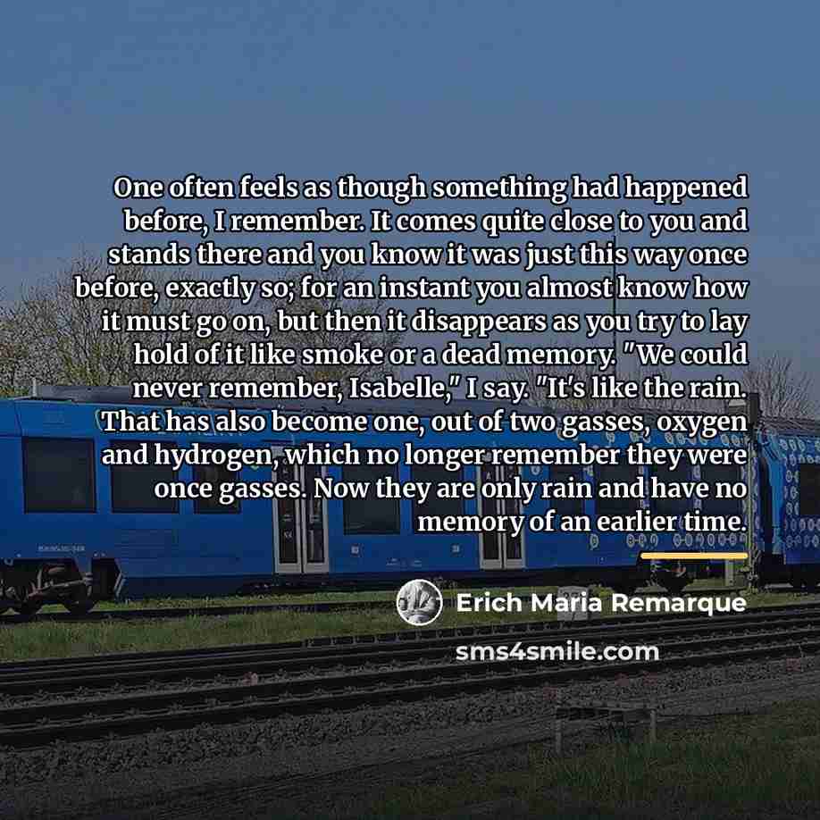 “One often feels as though something had happened before, I…” quote by Erich Maria Remarque