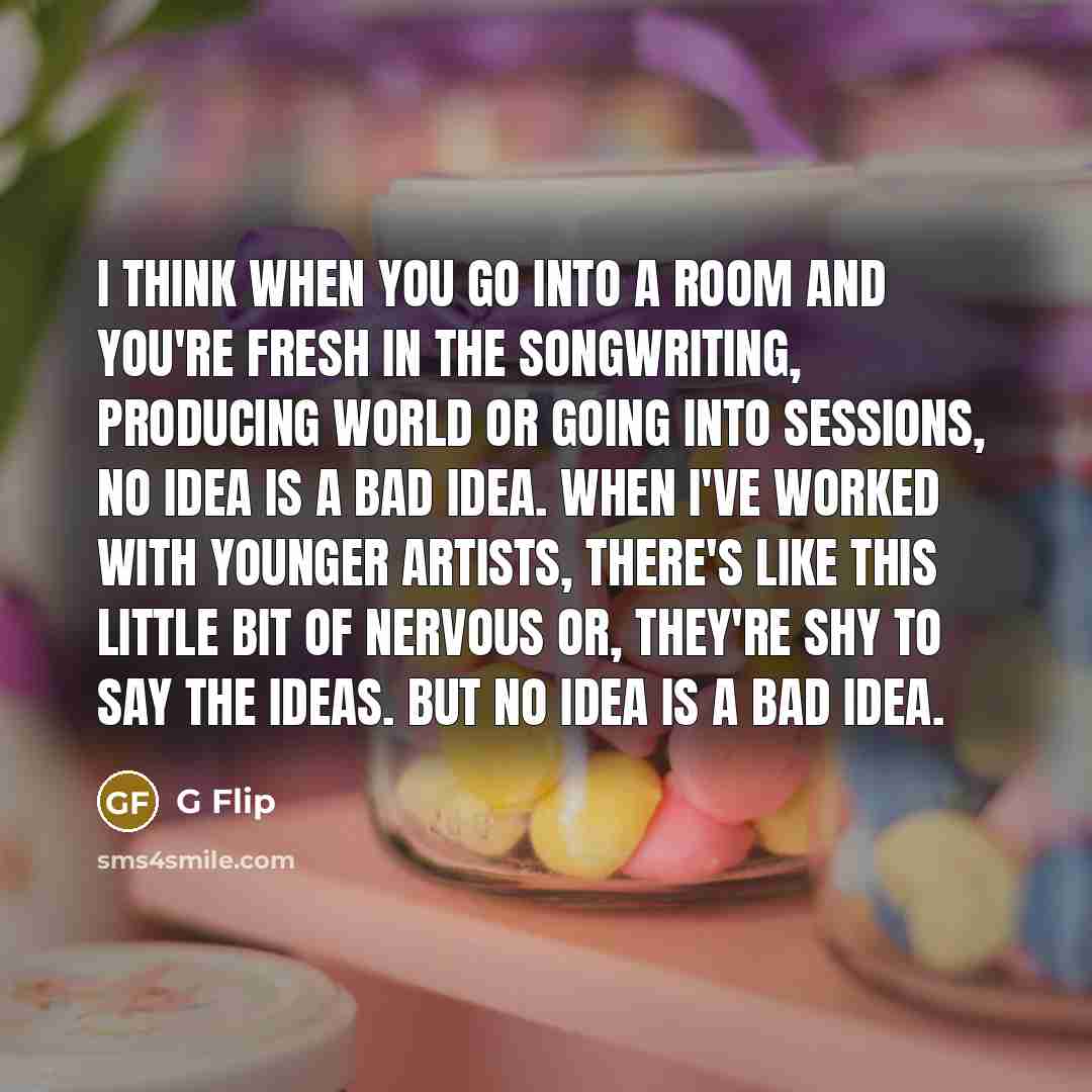 “I think when you go into a room and you're…” quote by G Flip