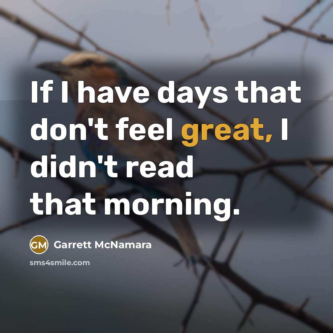 “If I have days that don't feel great, I didn't…” quote by Garrett McNamara