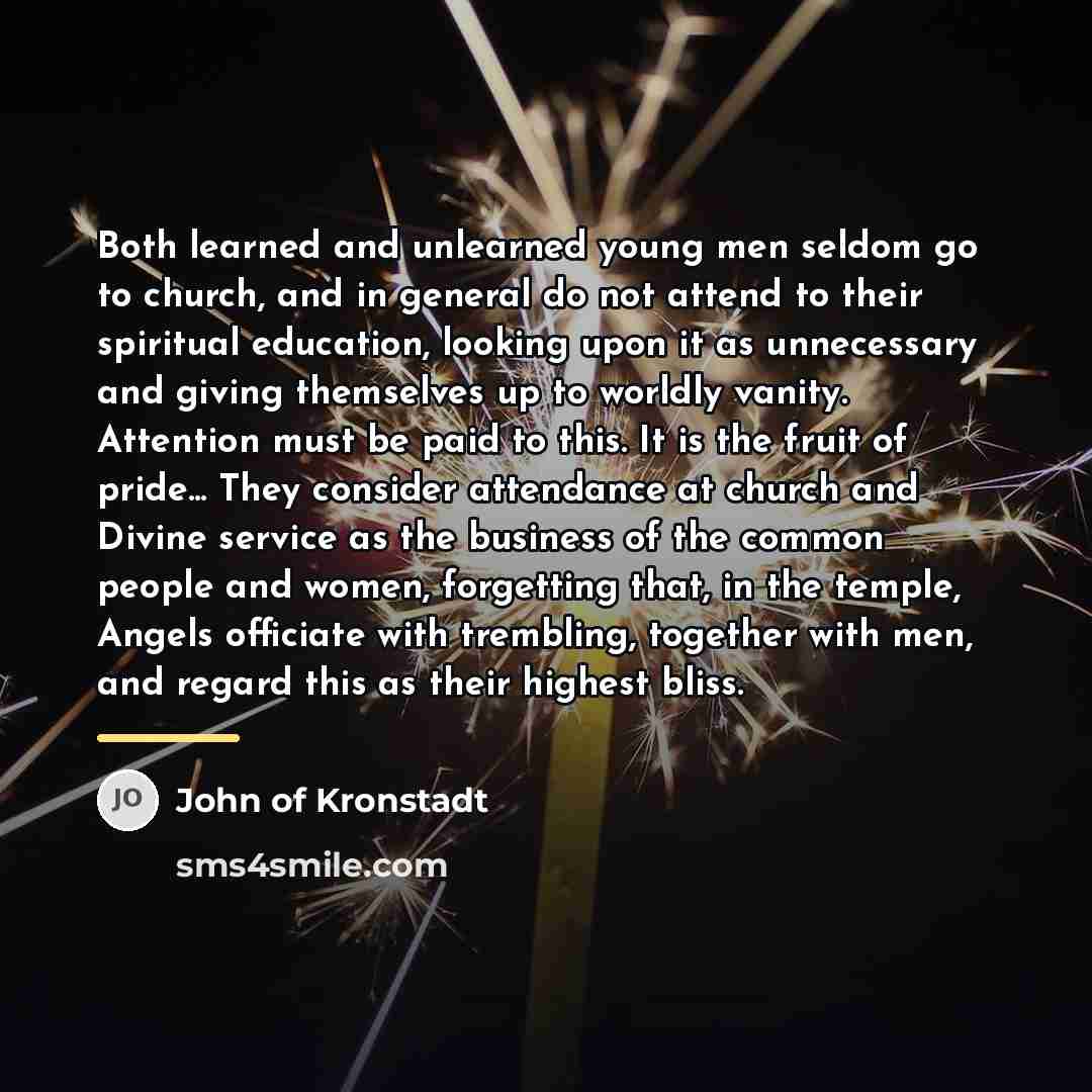“Both learned and unlearned young men seldom go to church,…” quote by John of Kronstadt
