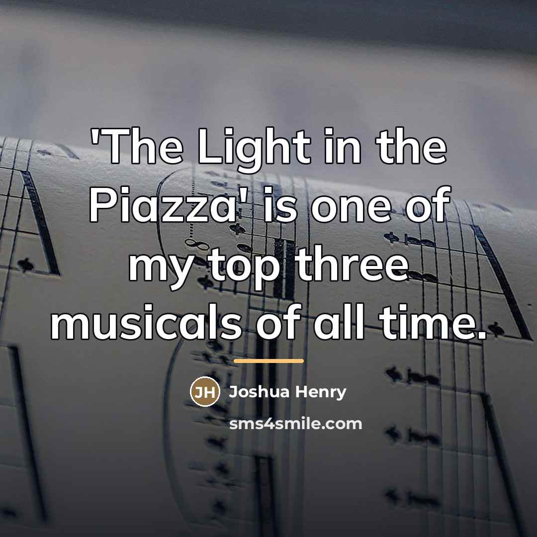 “'The Light in the Piazza' is one of my top…” quote by Joshua Henry