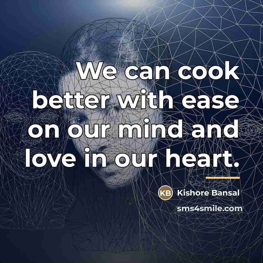 “We can cook better with ease on our mind and…” quote by Kishore Bansal