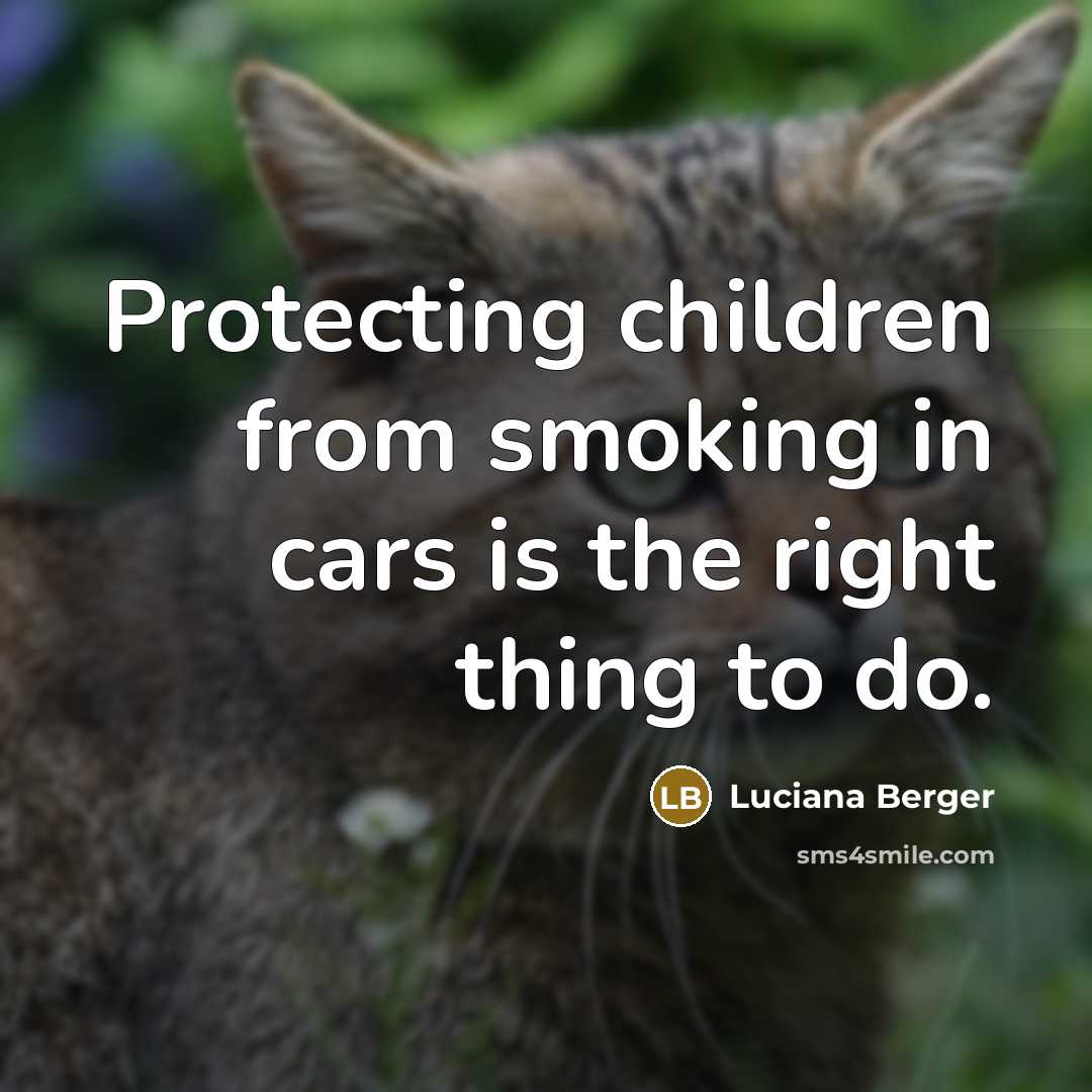 “Protecting children from smoking in cars is the right thing…” quote by Luciana Berger