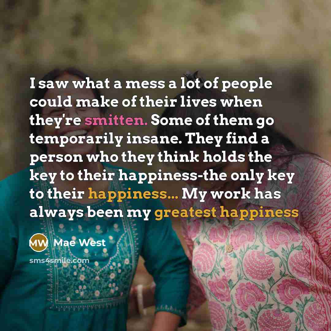 “I saw what a mess a lot of people could…” quote by Mae West