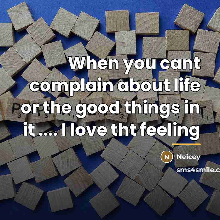 “When you cant complain about life or the good things…” quote by Neicey