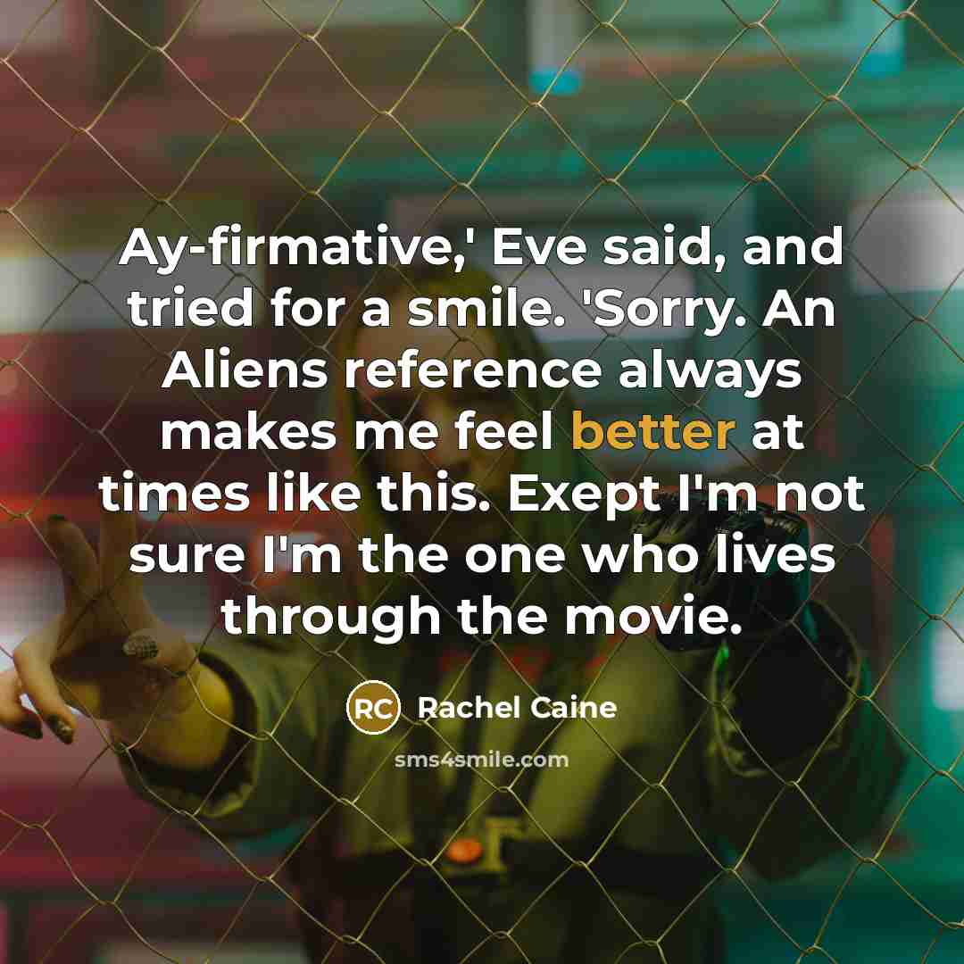 “Ay-firmative,' Eve said, and tried for a smile. 'Sorry. An…” quote by Rachel Caine