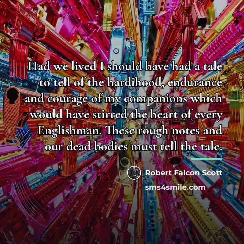 “Had we lived I should have had a tale to…” quote by Robert Falcon Scott