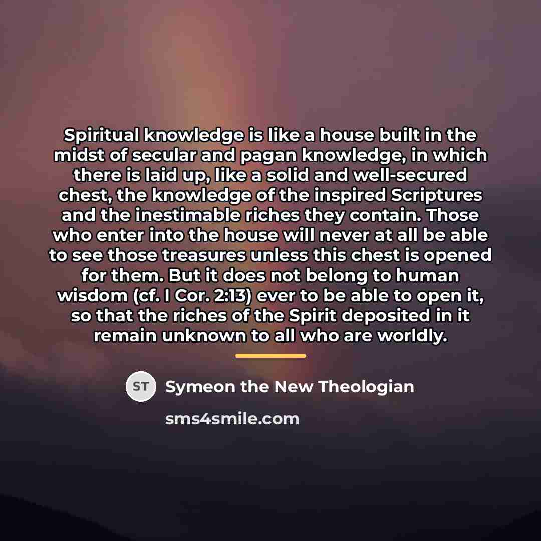 “Spiritual knowledge is like a house built in the midst…” quote by Symeon the New Theologian