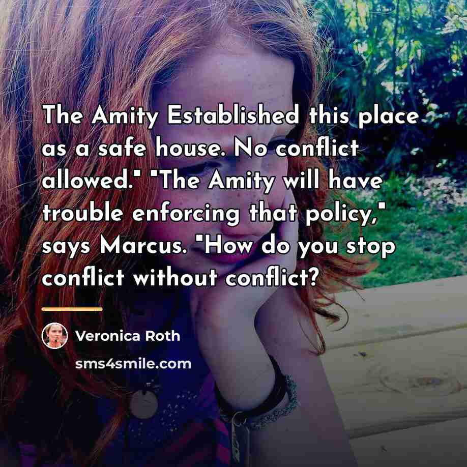 “The Amity Established this place as a safe house. No…” quote by Veronica Roth