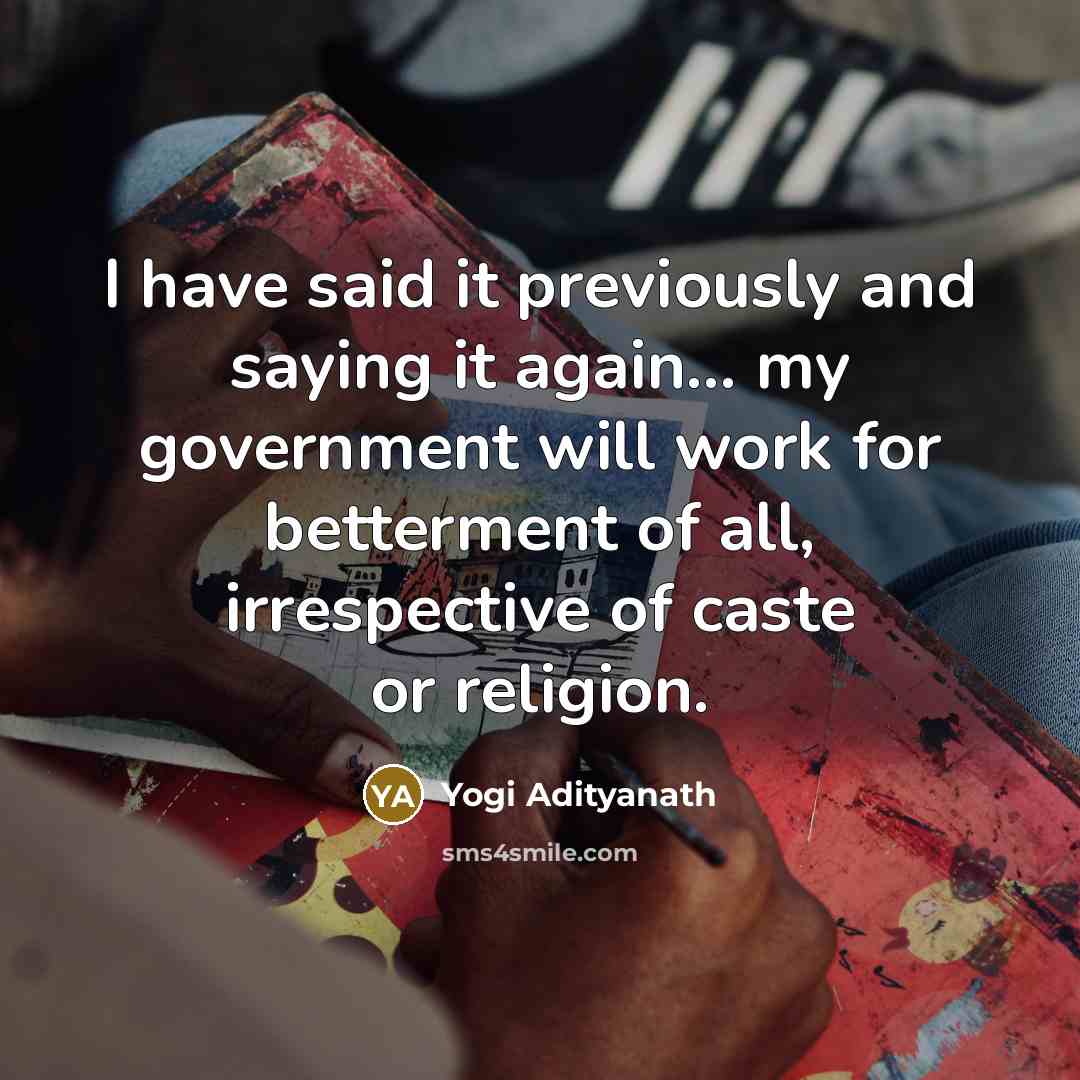 “I have said it previously and saying it again... my…” quote by Yogi Adityanath