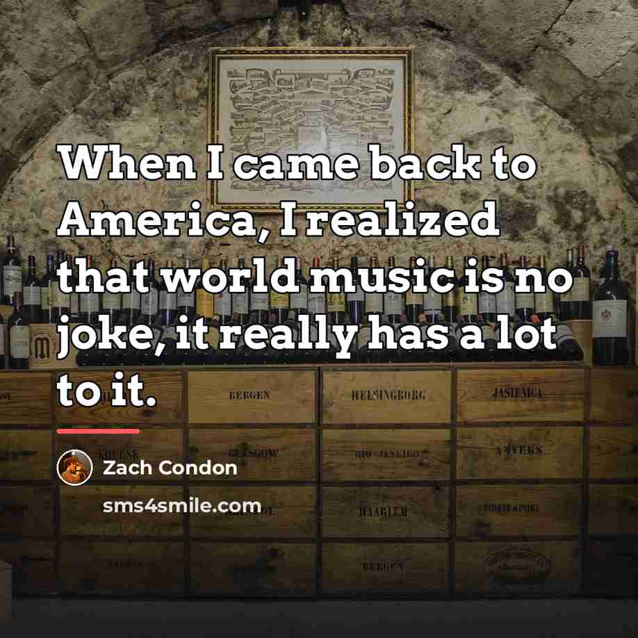 “When I came back to America, I realized that world…” quote by Zach Condon