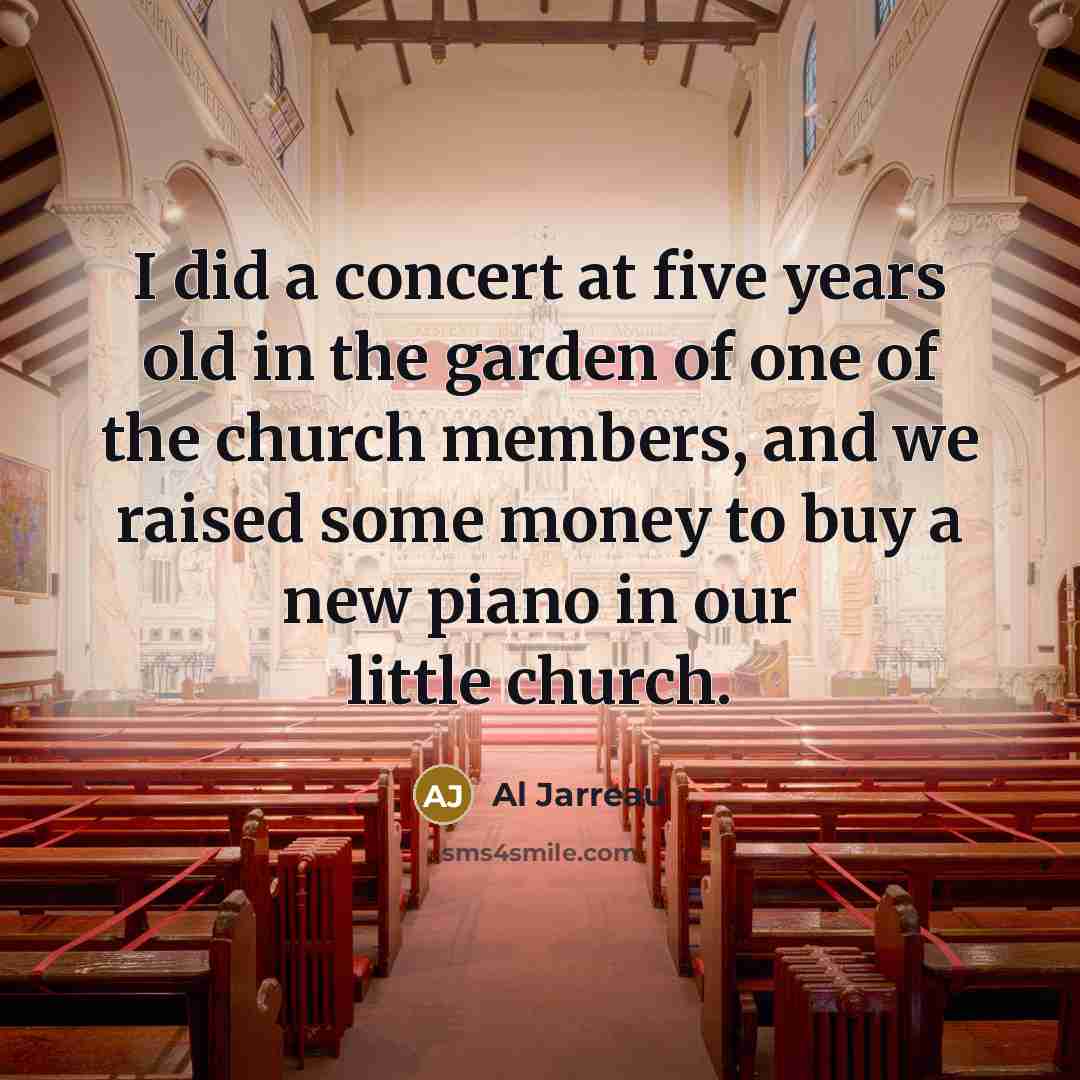“I did a concert at five years old in the…” quote by Al Jarreau