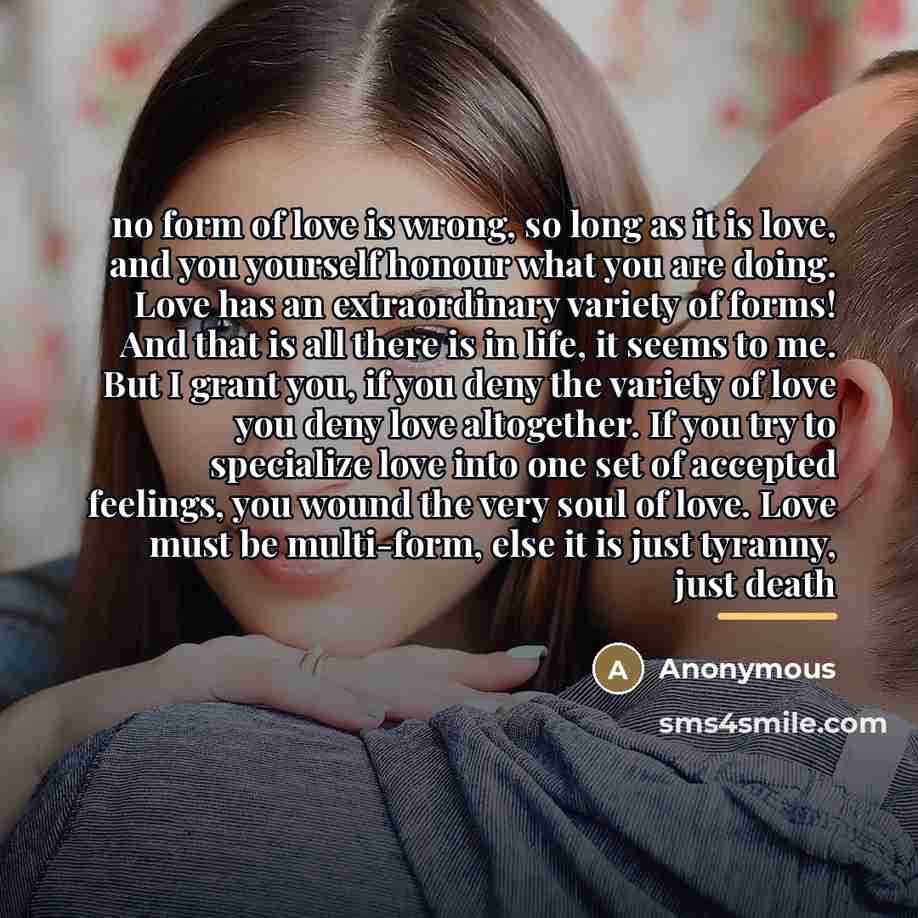 “no form of love is wrong, so long as it…” quote by Anonymous