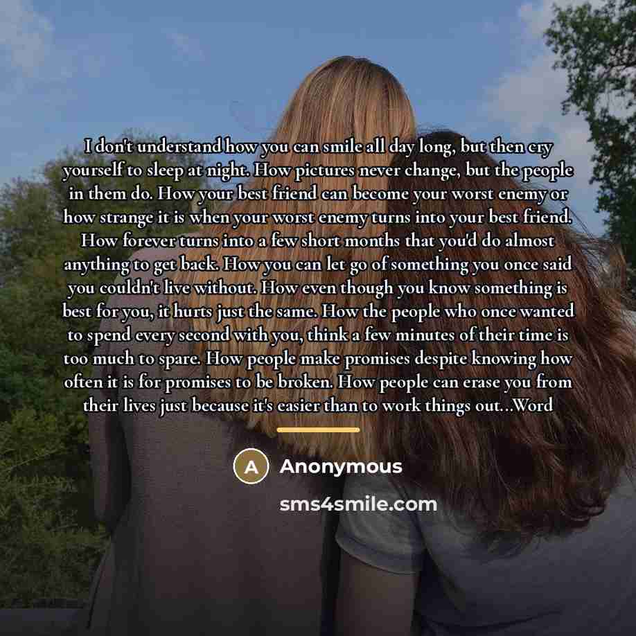 “I don't understand how you can smile all day long,…” quote by Anonymous
