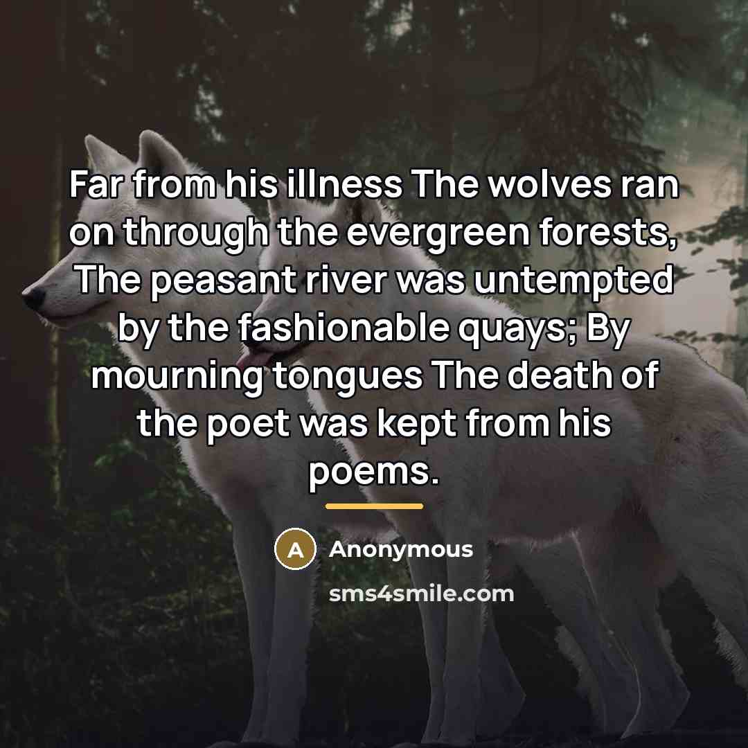 “Far from his illness The wolves ran on through the…” quote by Anonymous