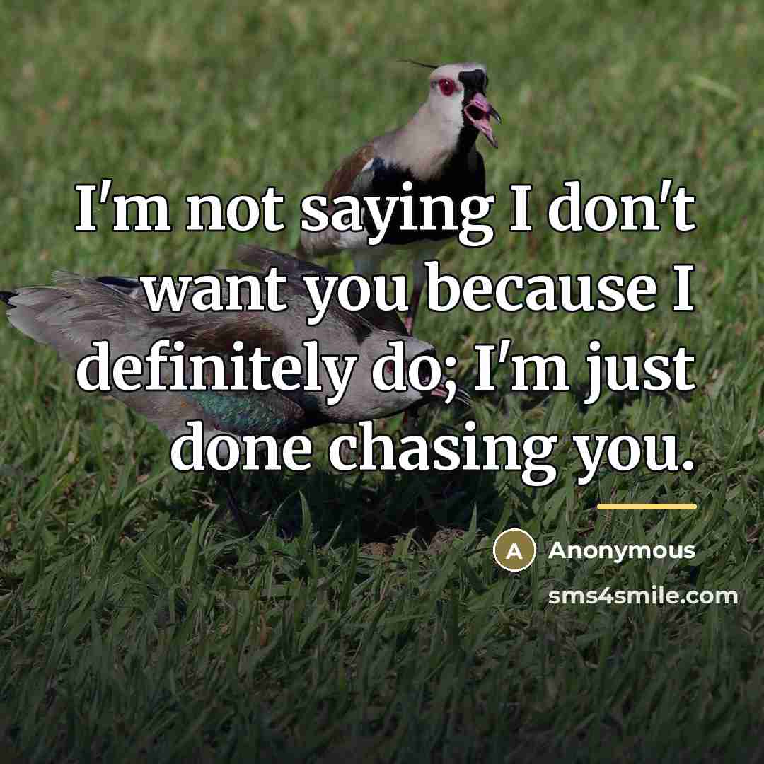 “I'm not saying I don't want you because I definitely…” quote by Anonymous