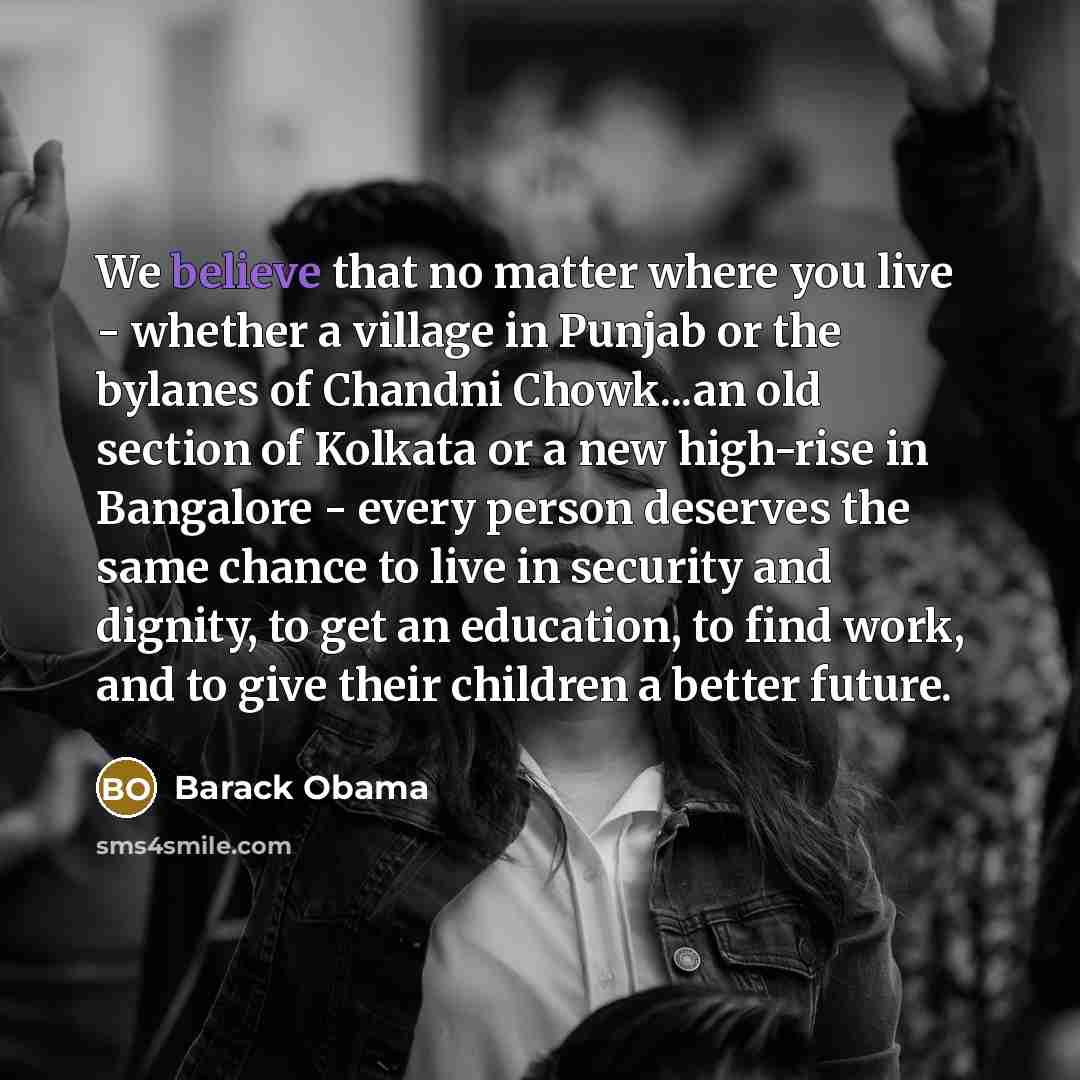 “We believe that no matter where you live - whether…” quote by Barack Obama