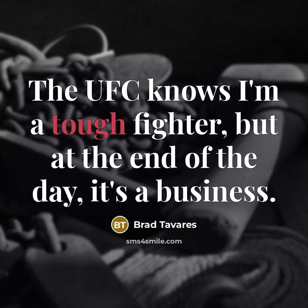 “The UFC knows I'm a tough fighter, but at the…” quote by Brad Tavares