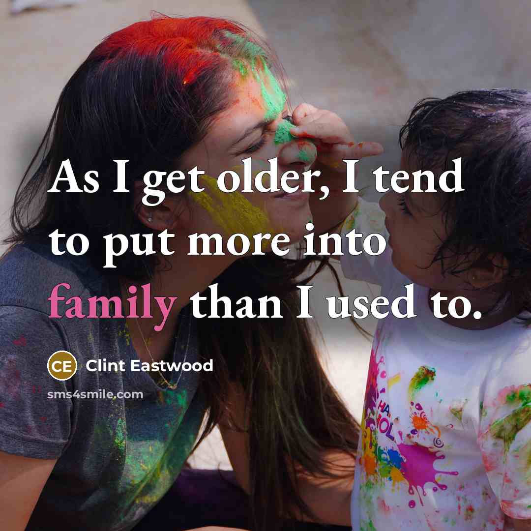“As I get older, I tend to put more into…” quote by Clint Eastwood