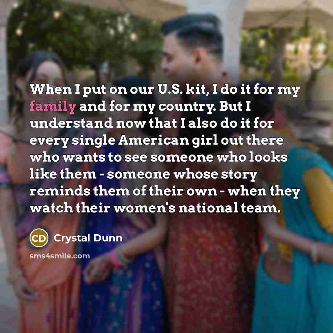 “When I put on our U.S. kit, I do it…” quote by Crystal Dunn