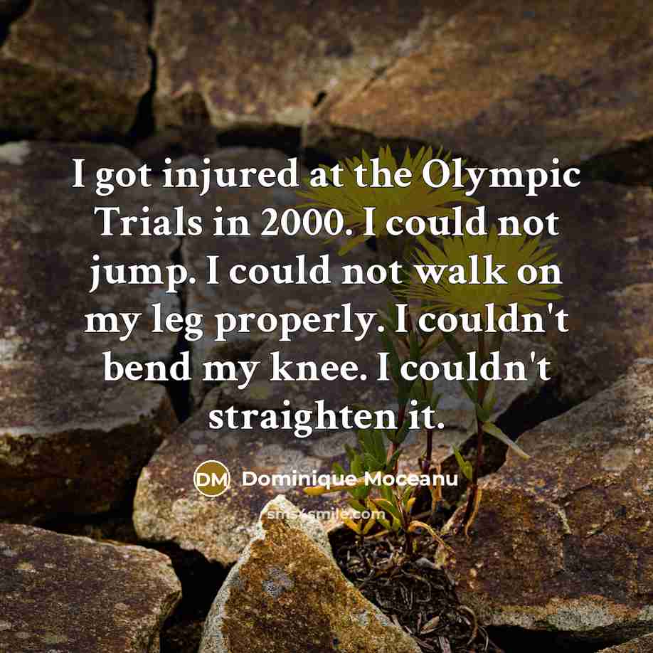 “I got injured at the Olympic Trials in 2000. I…” quote by Dominique Moceanu