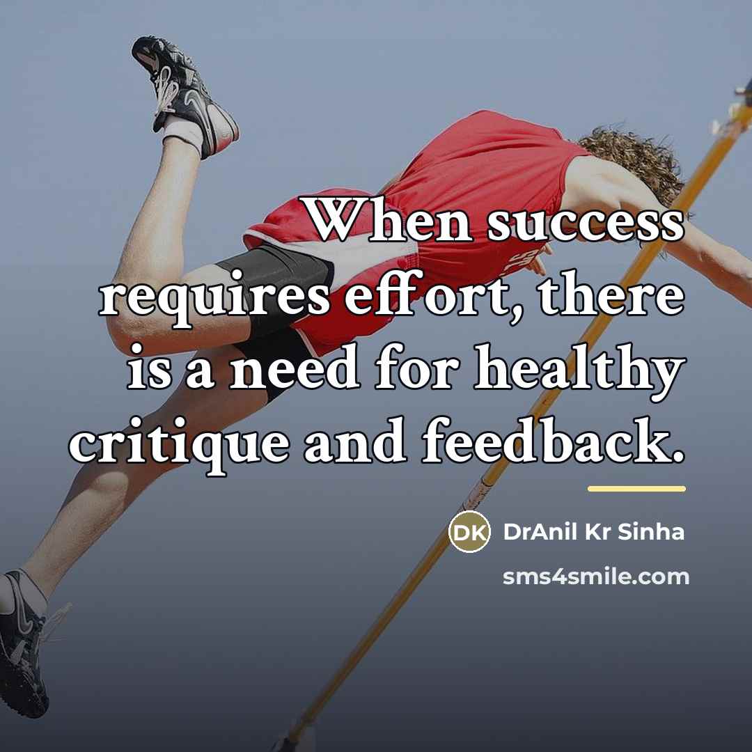 “When success requires effort, there is a need for healthy…” quote by DrAnil Kr Sinha