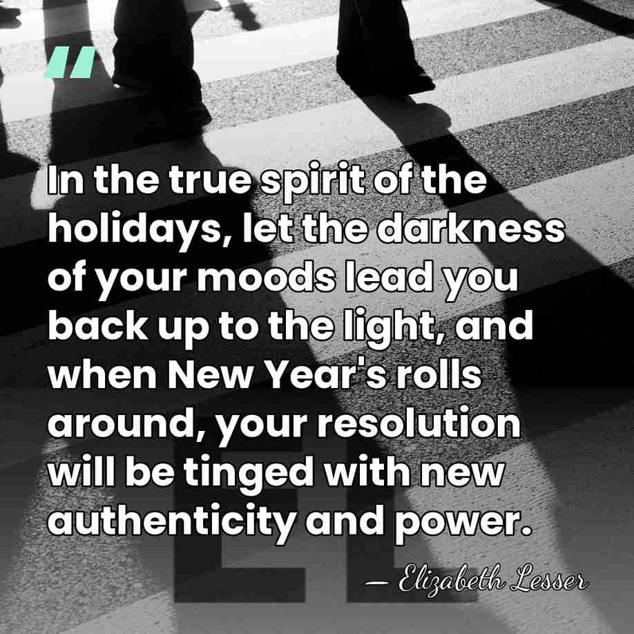 In the true spirit of the holidays, let the darkness of your&hellip; - Elizabeth Lesser