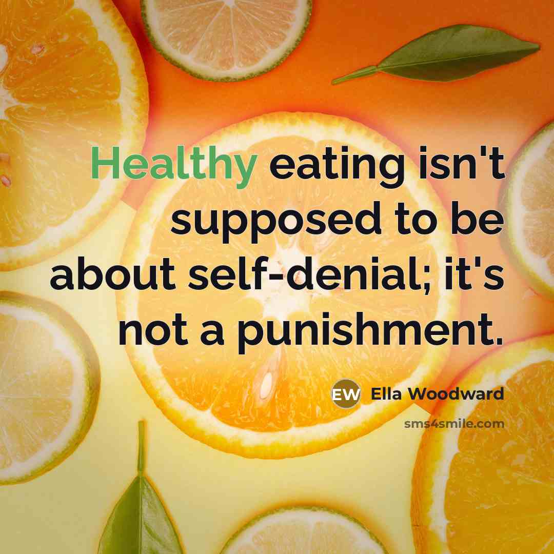 “Healthy eating isn't supposed to be about self-denial; it's not…” quote by Ella Woodward
