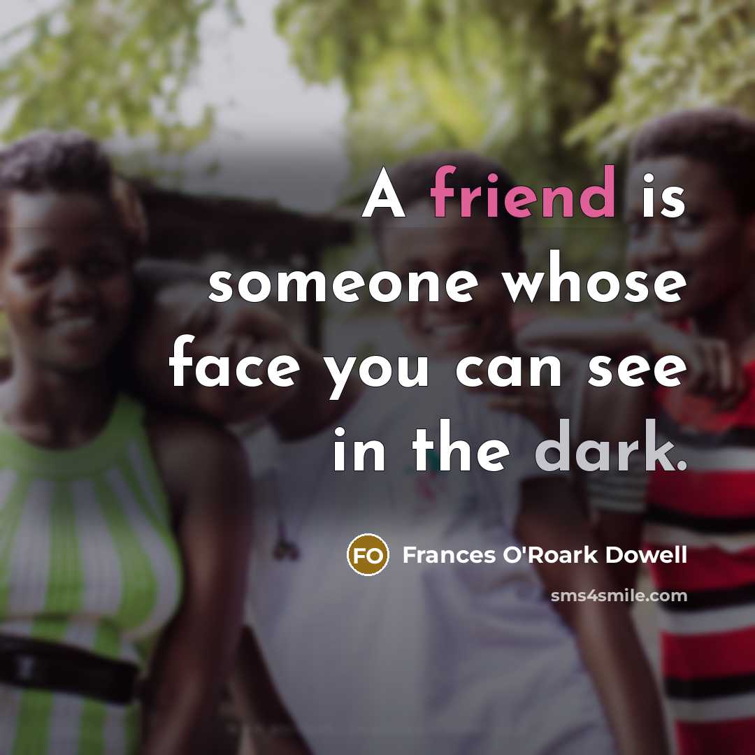 “A friend is someone whose face you can see in…” quote by Frances O'Roark Dowell
