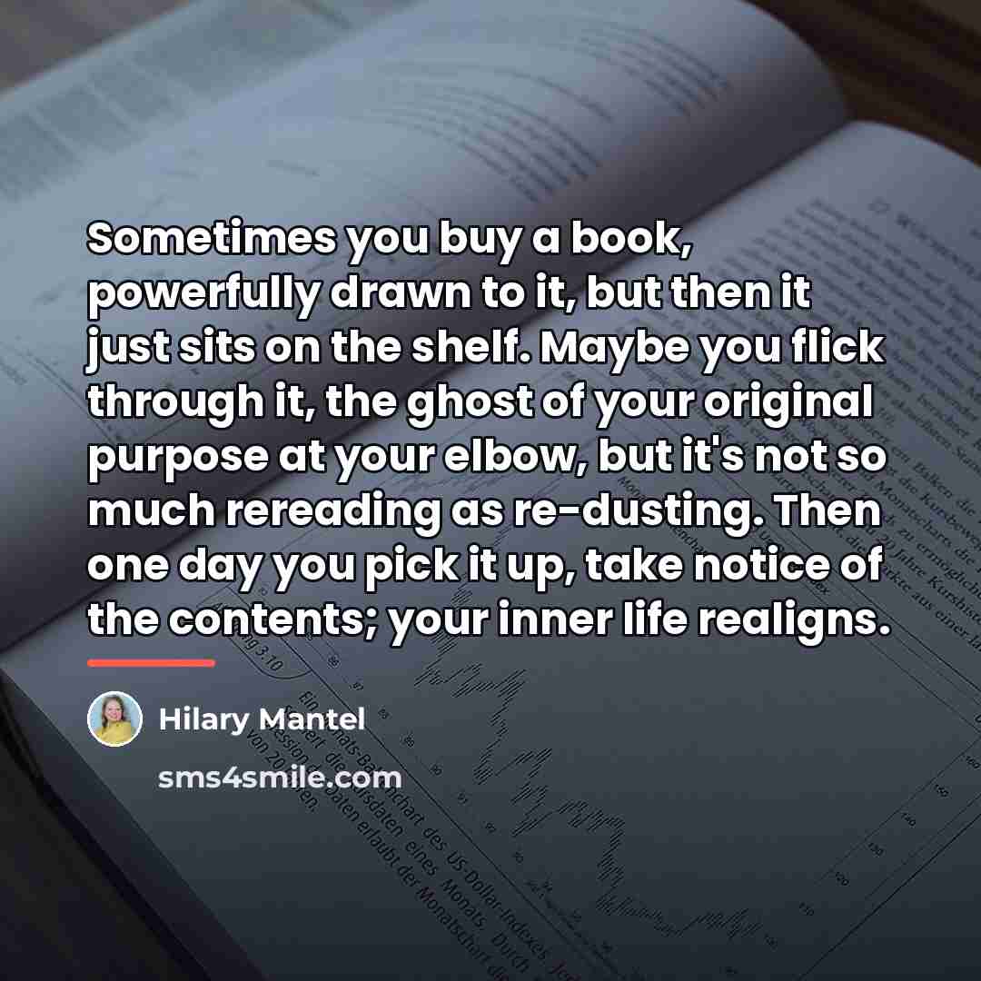 “Sometimes you buy a book, powerfully drawn to it, but…” quote by Hilary Mantel