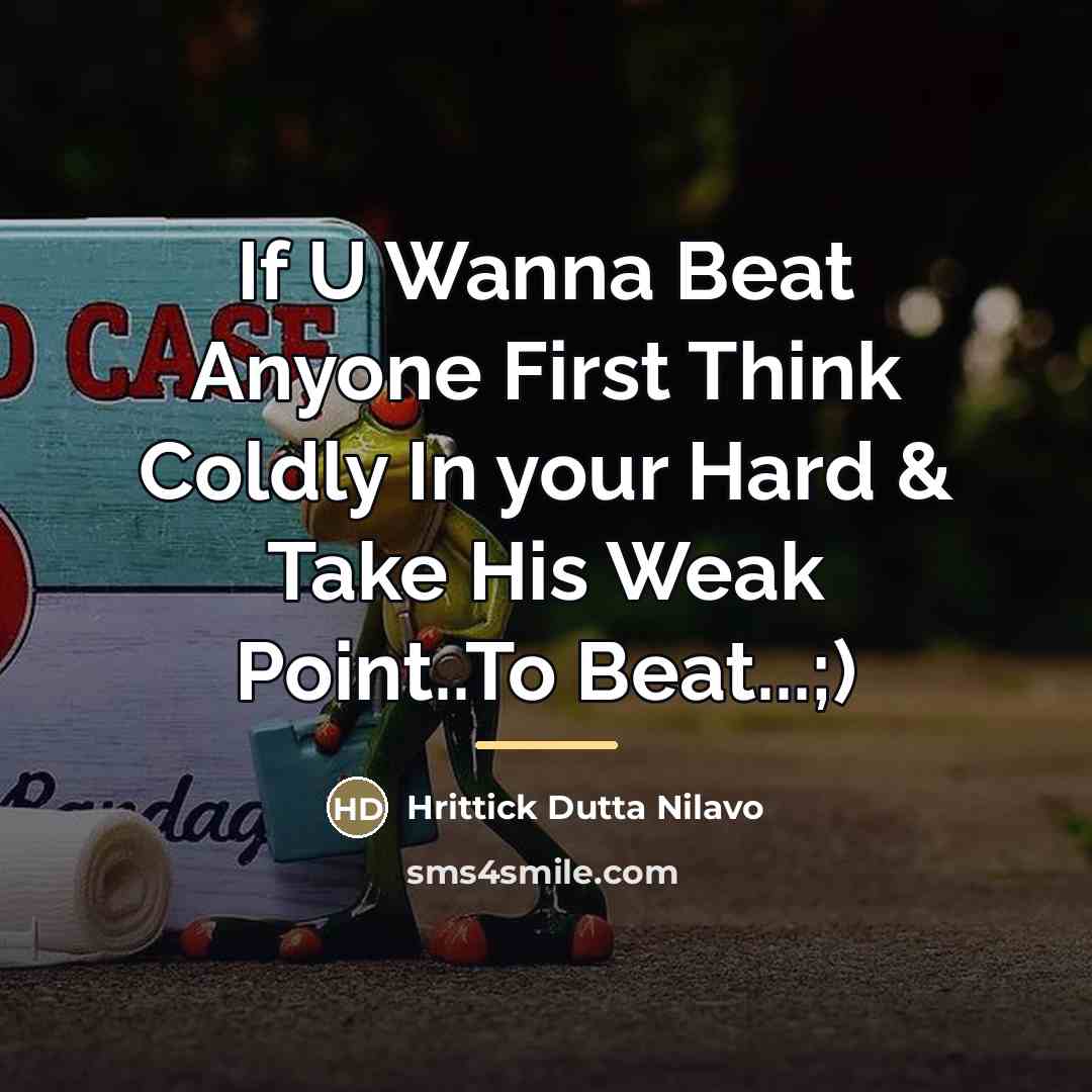 “If U Wanna Beat Anyone First Think Coldly In your…” quote by Hrittick Dutta Nilavo