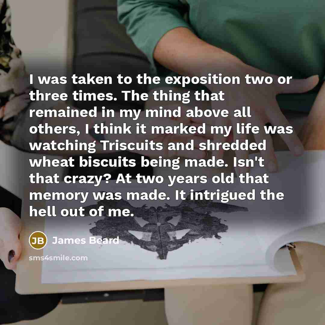 “I was taken to the exposition two or three times.…” quote by James Beard
