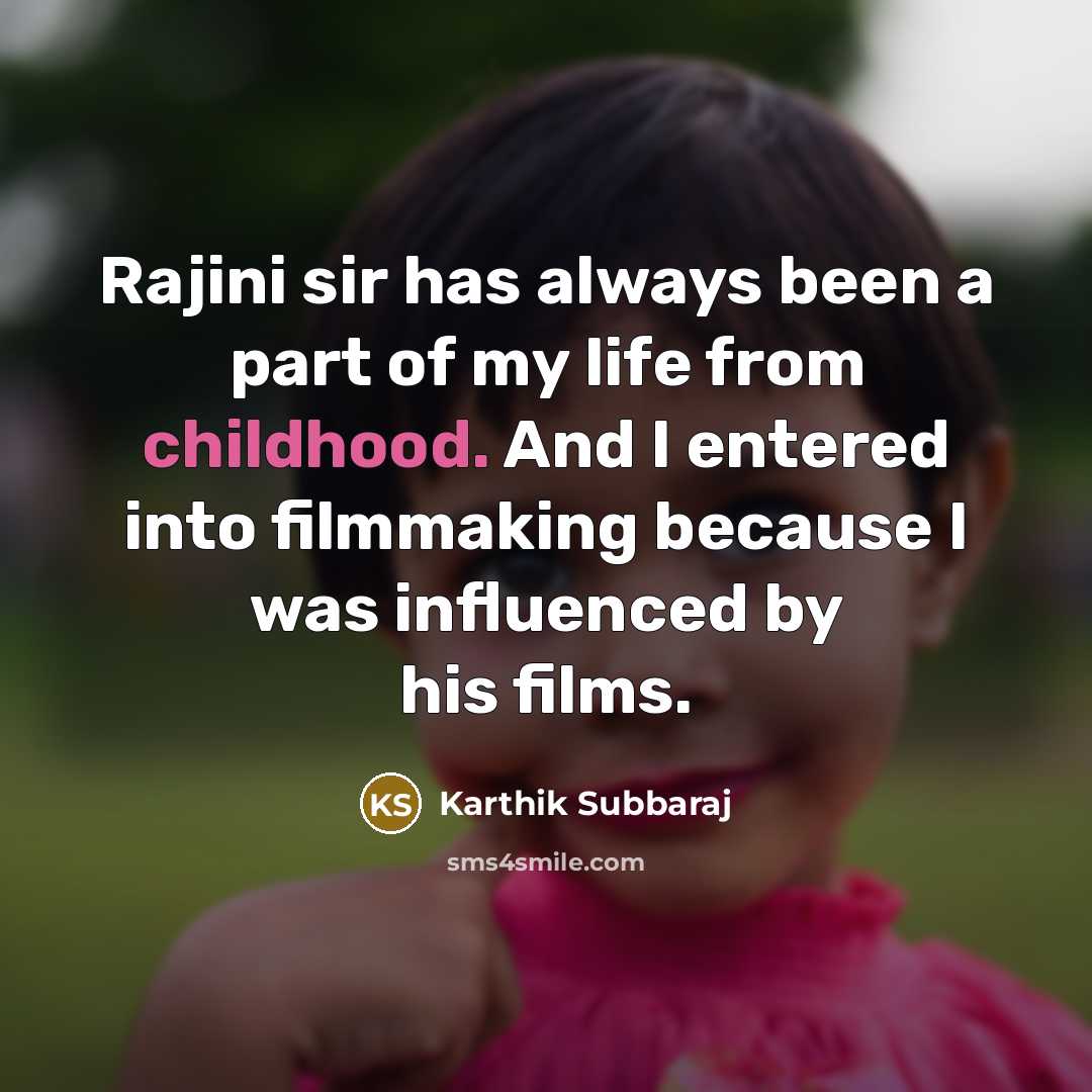 “Rajini sir has always been a part of my life…” quote by Karthik Subbaraj