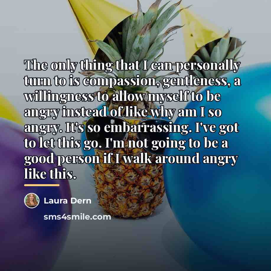 “The only thing that I can personally turn to is…” quote by Laura Dern