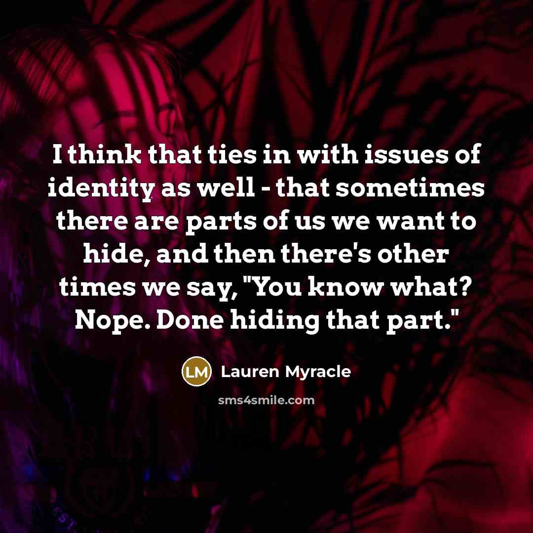 “I think that ties in with issues of identity as…” quote by Lauren Myracle
