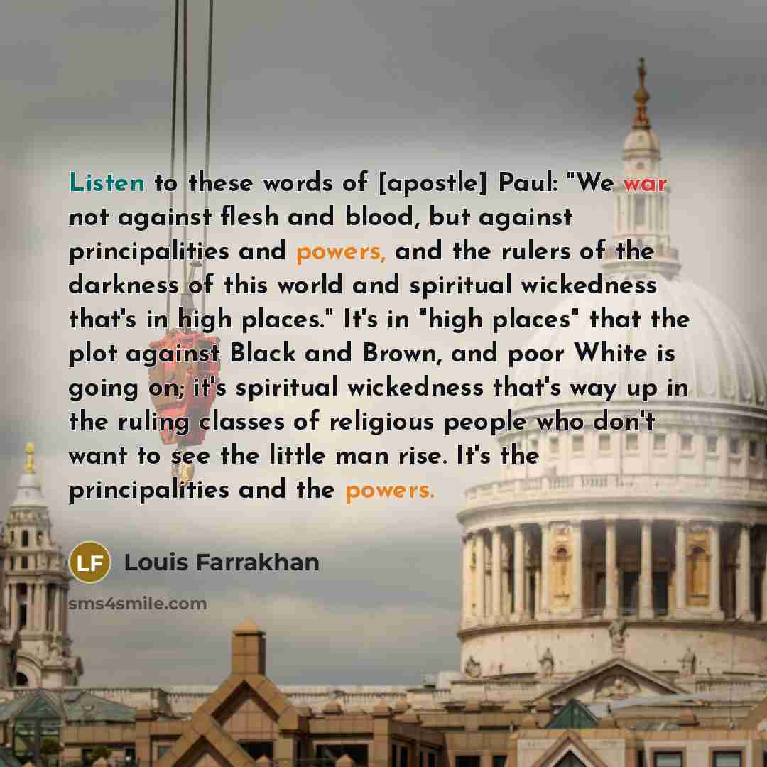 “Listen to these words of [apostle] Paul: "We war not…” quote by Louis Farrakhan