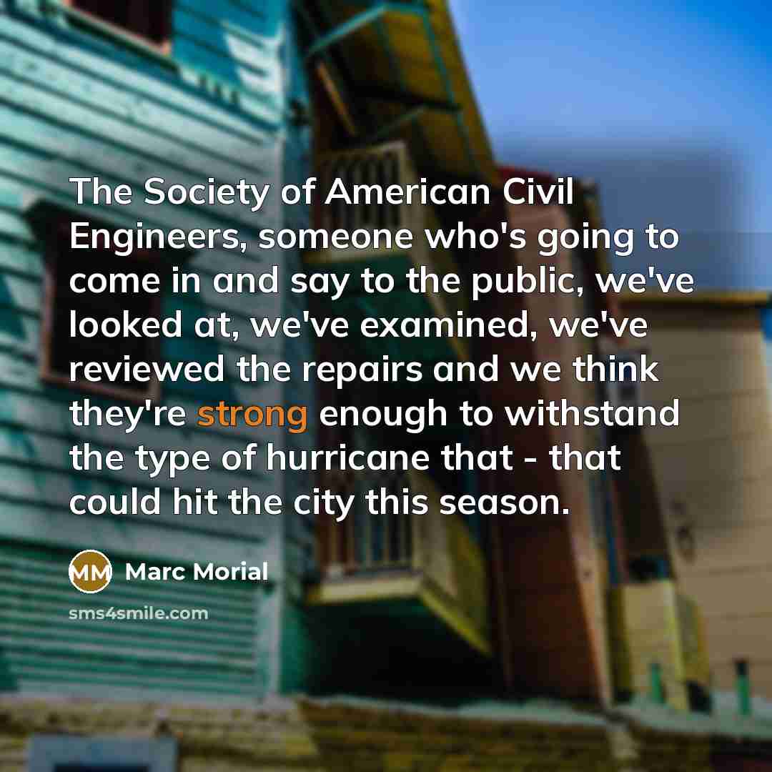 “The Society of American Civil Engineers, someone who's going to…” quote by Marc Morial